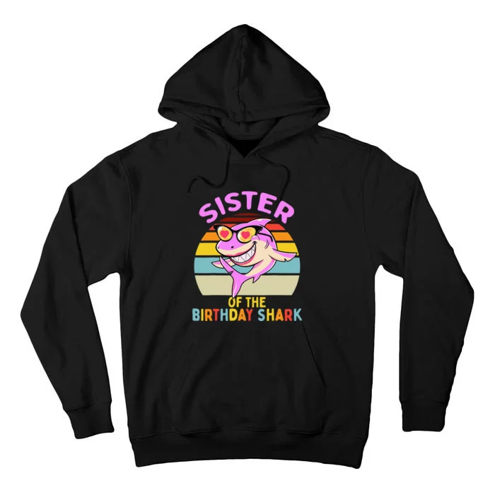 Sister of the Shark Birthday Matching Family Tall Hoodie