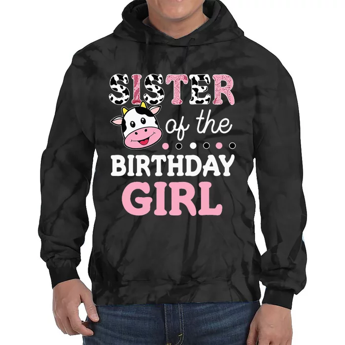 Sister Of The Birthday Girl Farm Cow Sister 1st Tie Dye Hoodie