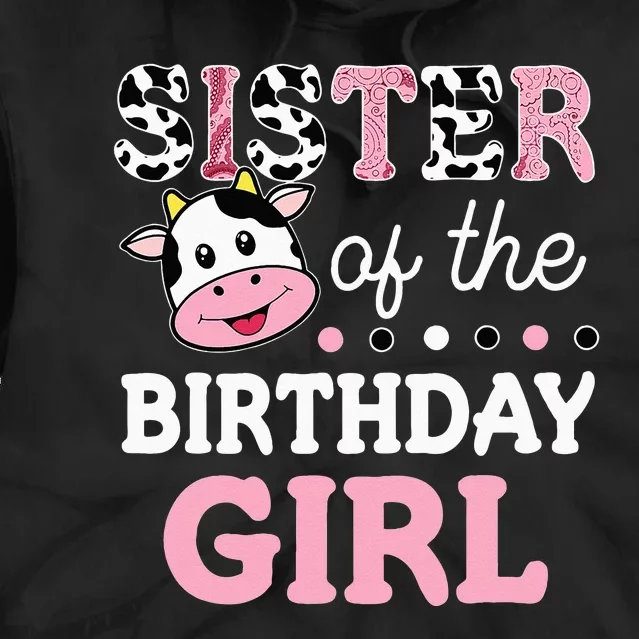 Sister Of The Birthday Girl Farm Cow Sister 1st Tie Dye Hoodie