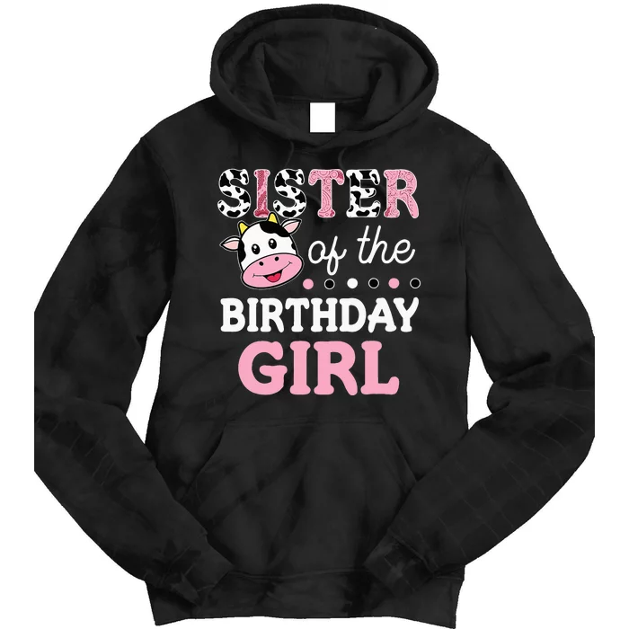 Sister Of The Birthday Girl Farm Cow Sister 1st Tie Dye Hoodie