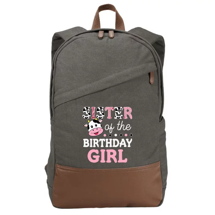 Sister Of The Birthday Girl Farm Cow Sister 1st Cotton Canvas Backpack