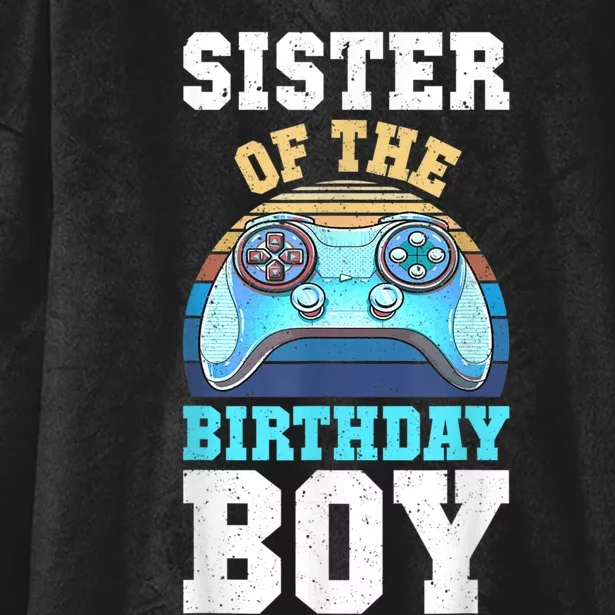 Sister Of The Birthday Boy Matching Video Gamer Birthday Hooded Wearable Blanket