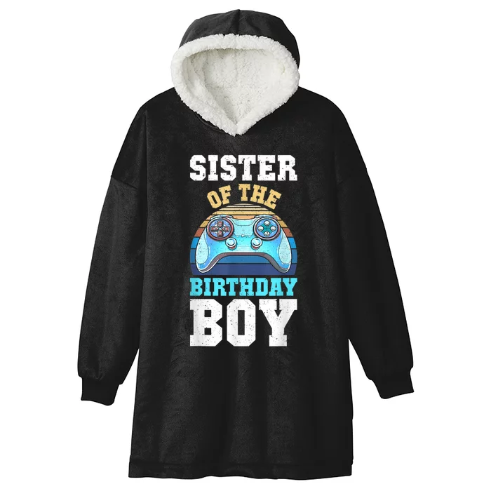 Sister Of The Birthday Boy Matching Video Gamer Birthday Hooded Wearable Blanket