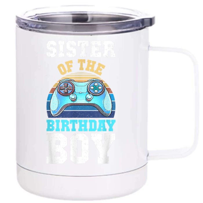 Sister Of The Birthday Boy Matching Video Gamer Birthday Front & Back 12oz Stainless Steel Tumbler Cup