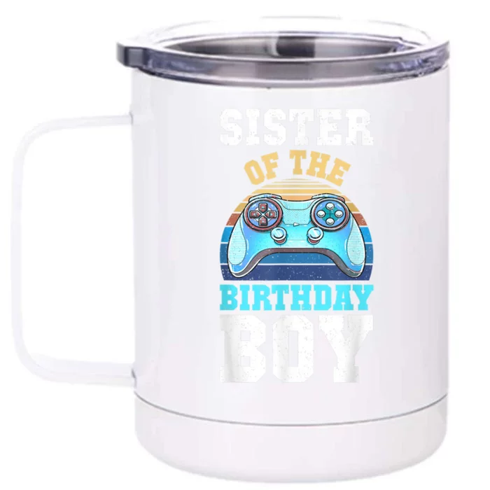 Sister Of The Birthday Boy Matching Video Gamer Birthday Front & Back 12oz Stainless Steel Tumbler Cup