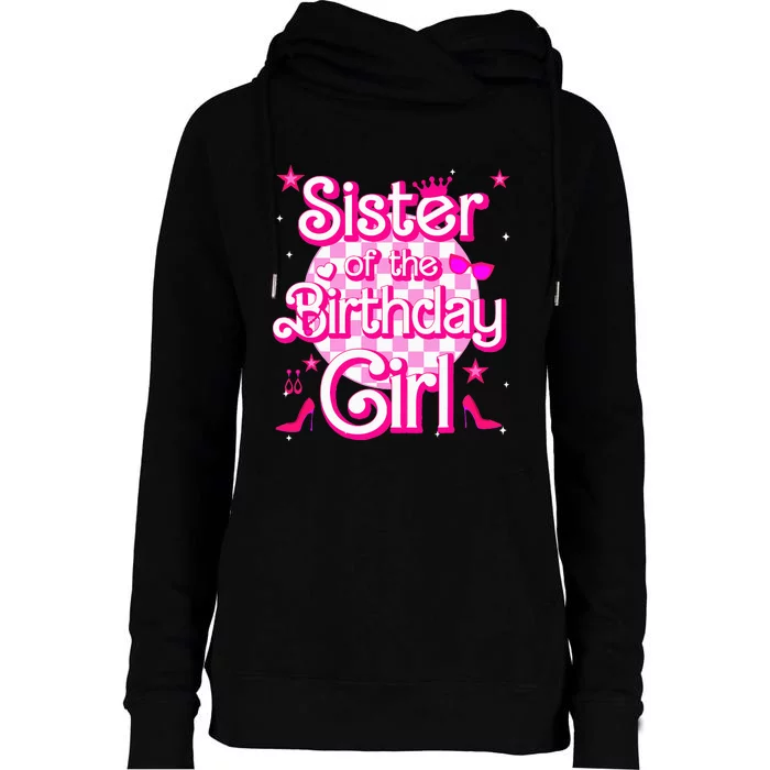 Sister Of The Birthday Girl Doll Family Party Womens Funnel Neck Pullover Hood