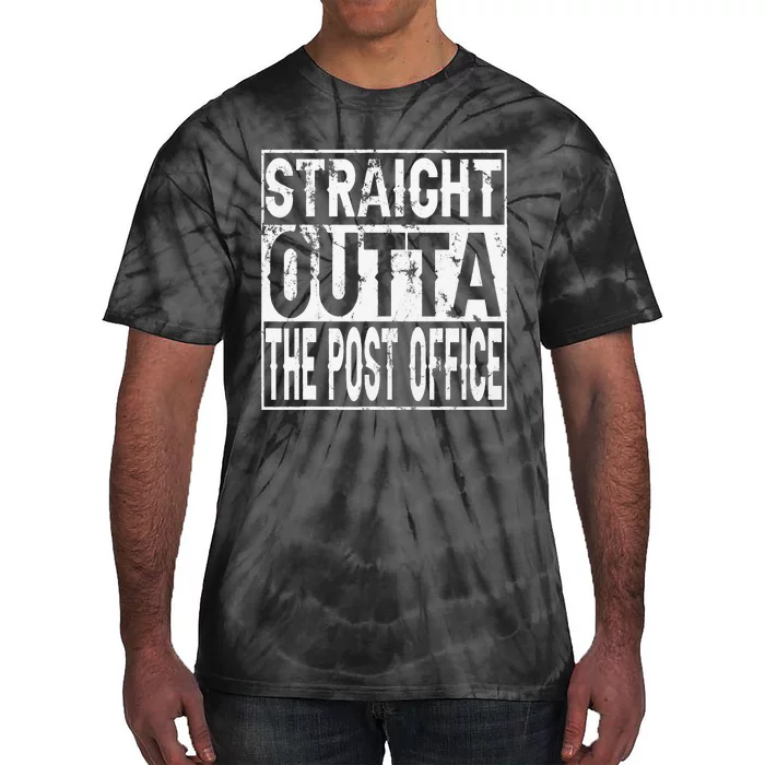 Straight Outta The Post Office Funny Postal Worker Tie-Dye T-Shirt