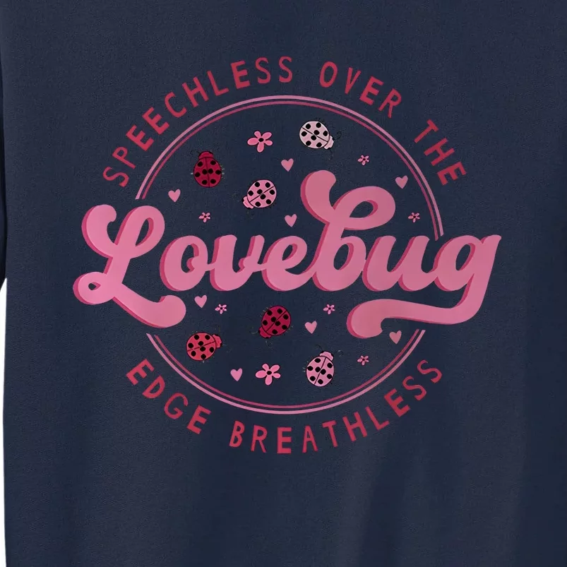 Speechless Over The Edge Breathless Love Bug Tall Sweatshirt