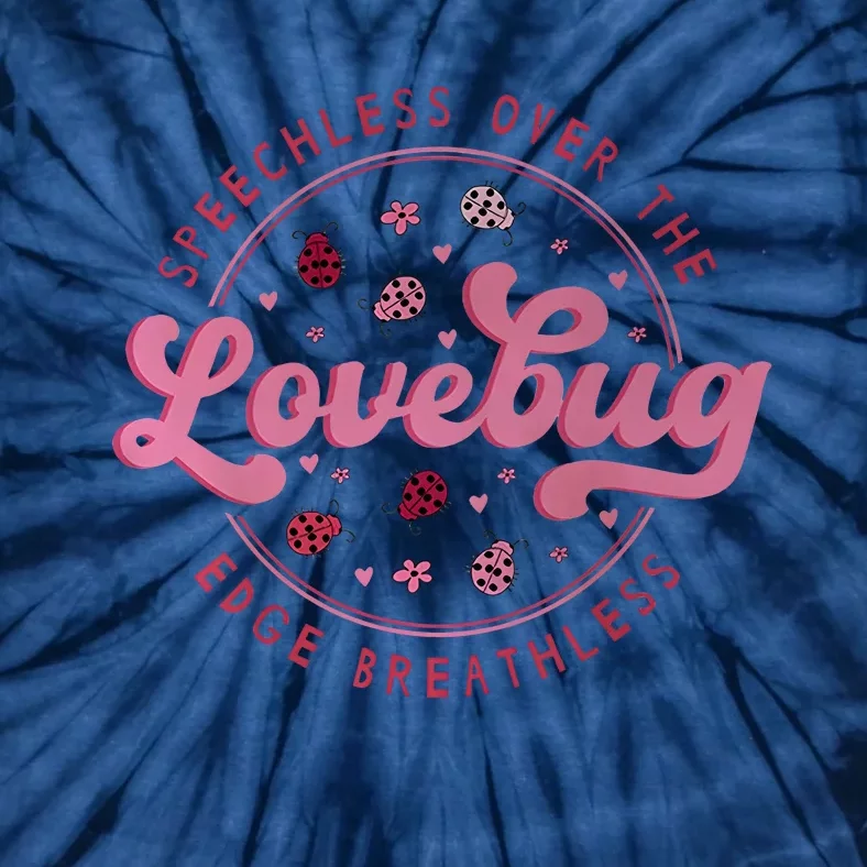 Speechless Over The Edge Breathless Love Bug Tie-Dye T-Shirt