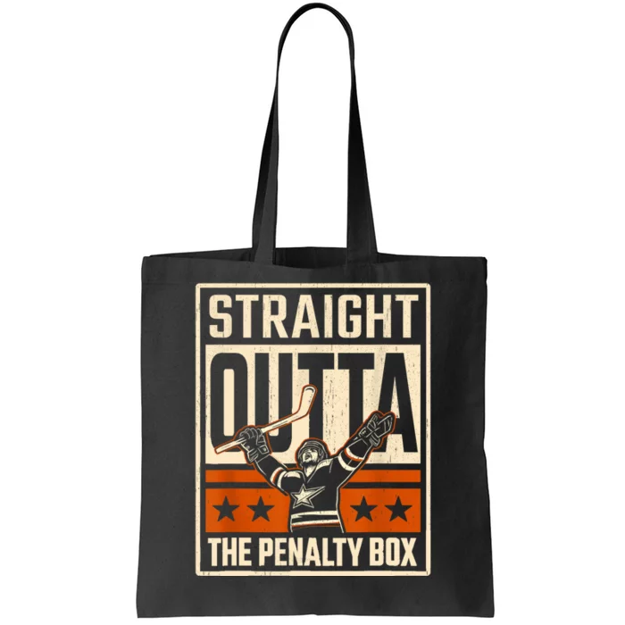 Straight Outta The Penalty Box Funny Hockey Player Fan Lover Tote Bag