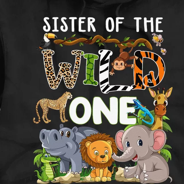 Sister Of The Wild One Zoo Theme Birthday Safari Jungle Tie Dye Hoodie