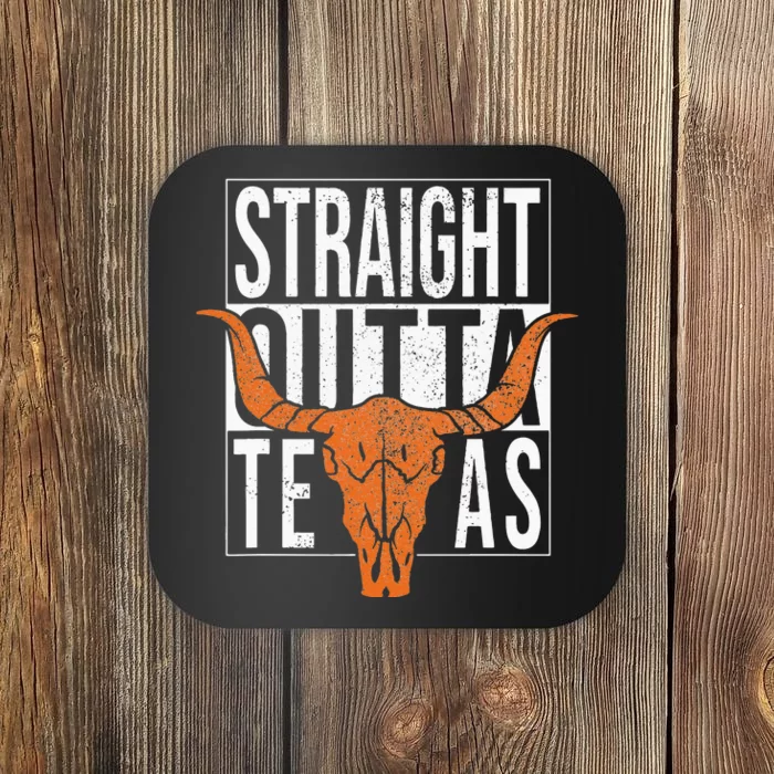 Straight Outta Texas 1845 For Proud Texans Coaster