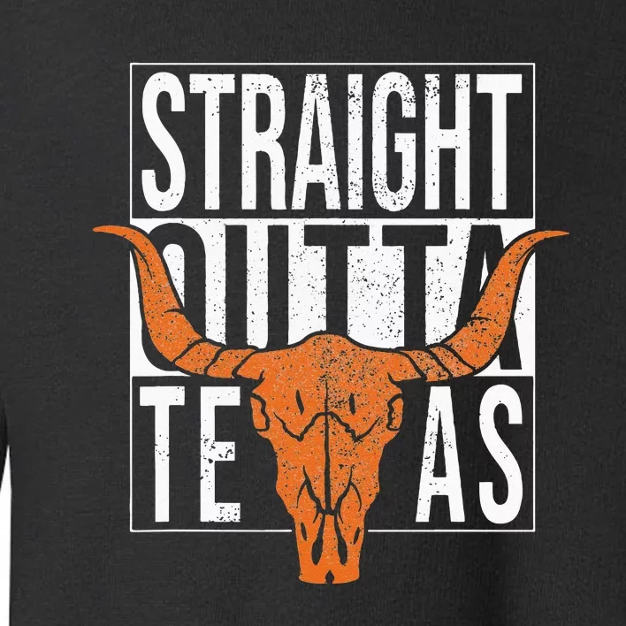 Straight Outta Texas 1845 For Proud Texans Toddler Sweatshirt