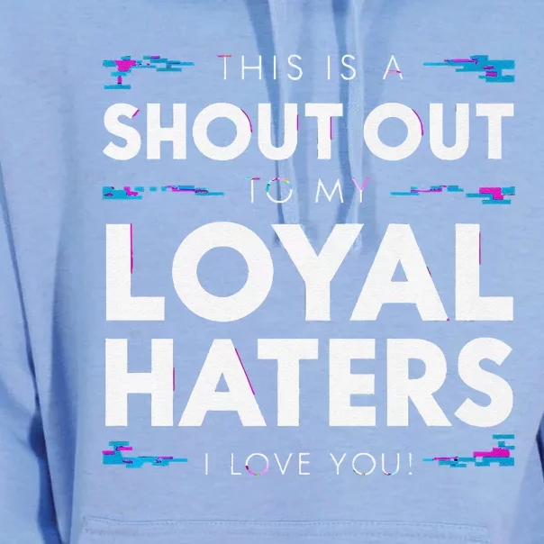 Shout Out To My Loyal Haters I Love You Premium Unisex Surf Hoodie