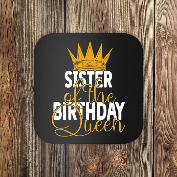 Sister Of The Birthday Queen Girls Bday Party Coaster