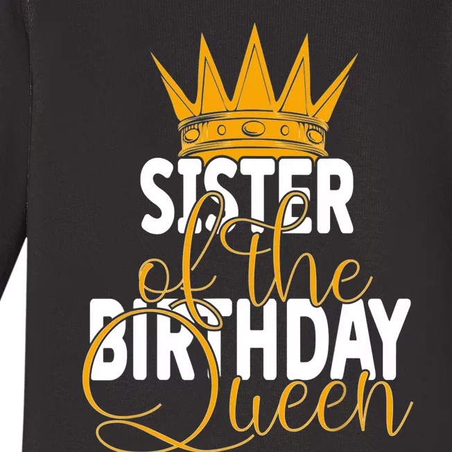 Sister Of The Birthday Queen Girls Bday Party Baby Long Sleeve Bodysuit