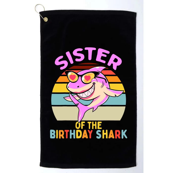 Sister of the Shark Birthday Matching Family Platinum Collection Golf Towel