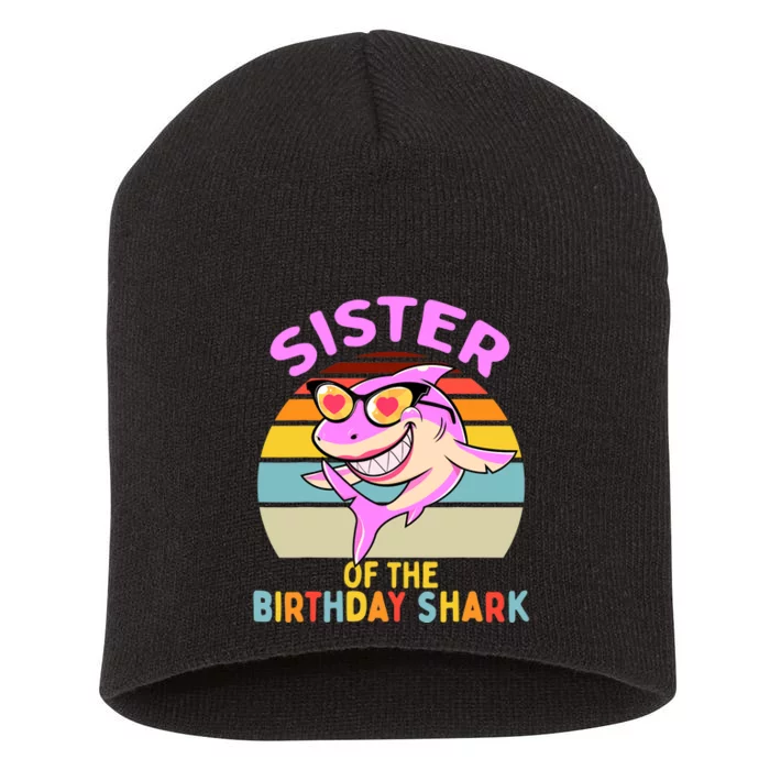 Sister of the Shark Birthday Matching Family Short Acrylic Beanie