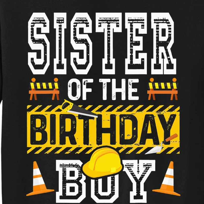 Sister of the Birthday  Construction Birthday Party Hat Sweatshirt