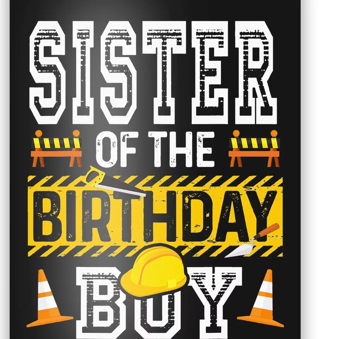 Sister of the Birthday  Construction Birthday Party Hat Poster