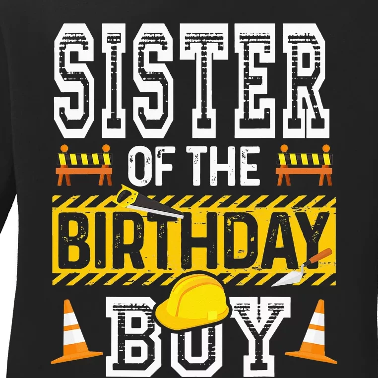 Sister of the Birthday  Construction Birthday Party Hat Ladies Long Sleeve Shirt