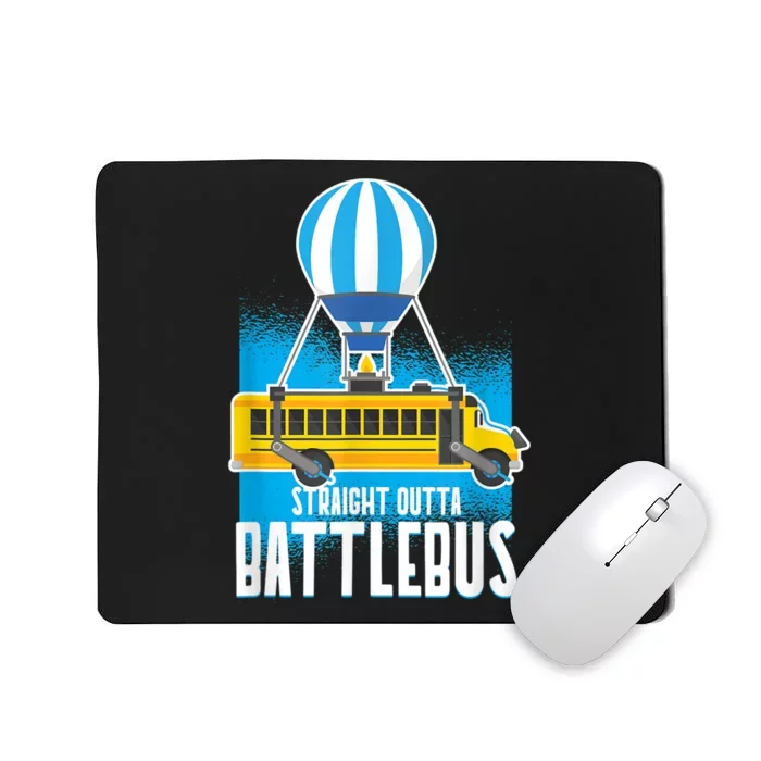 Straight Out The Battle Bus Gamer Video Mousepad