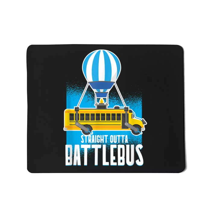 Straight Out The Battle Bus Gamer Video Mousepad