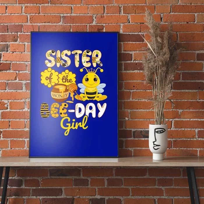 Sister Of The Bee Day Girl Funny Bee Birthday Party Poster