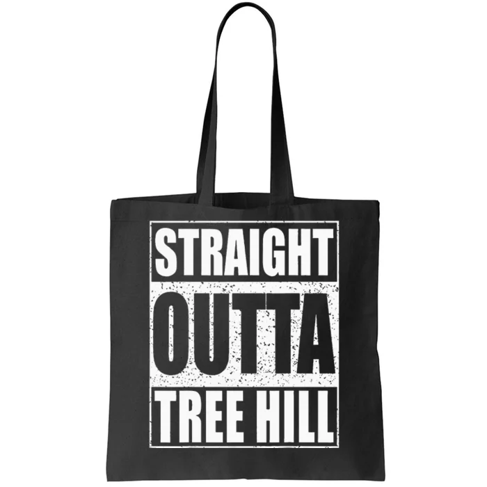 Straight Outta Tree Hill Wilmington North Carolina Tote Bag