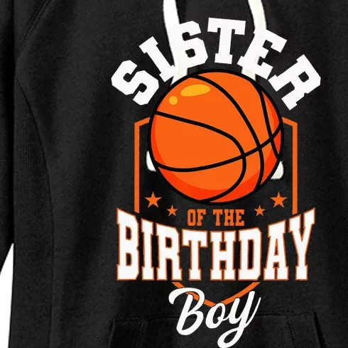 Sister Of The Birthday Boy Basketball Theme Bday Party Women's Fleece Hoodie