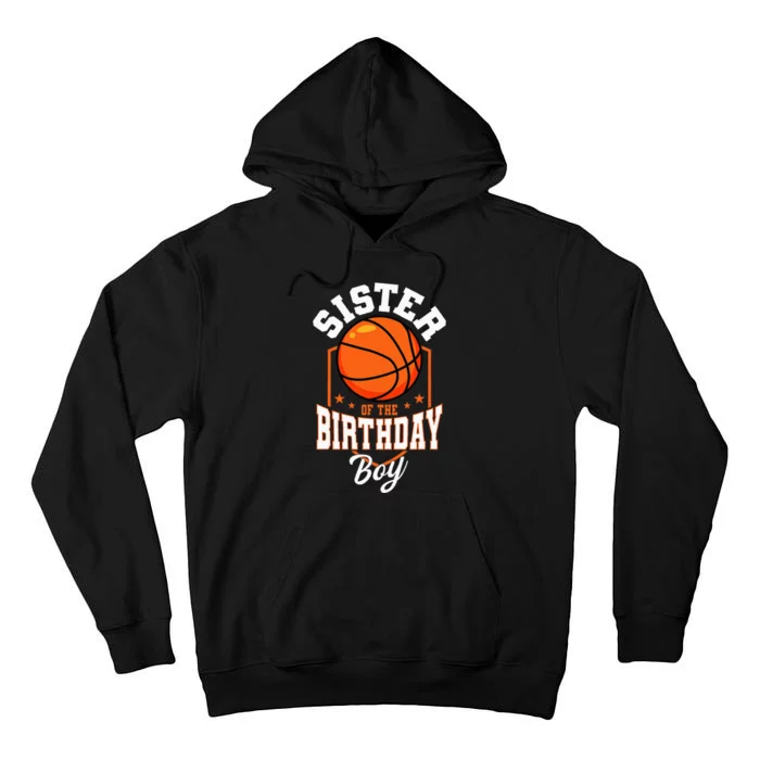 Sister Of The Birthday Boy Basketball Theme Bday Party Tall Hoodie