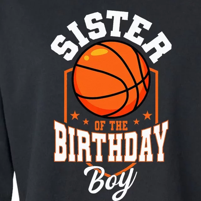 Sister Of The Birthday Boy Basketball Theme Bday Party Cropped Pullover Crew