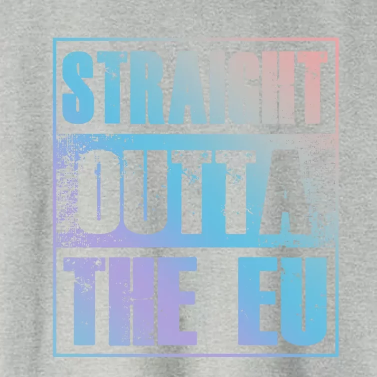 Straight Outta The Eu Europe Brexit England Politics Uk Gift Meaningful Gift Women's Crop Top Tee