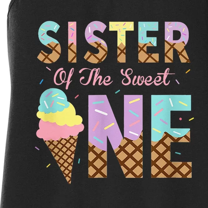 Sister Of The Sweet One Ice Cream 1st First Birthday Family Women's Racerback Tank