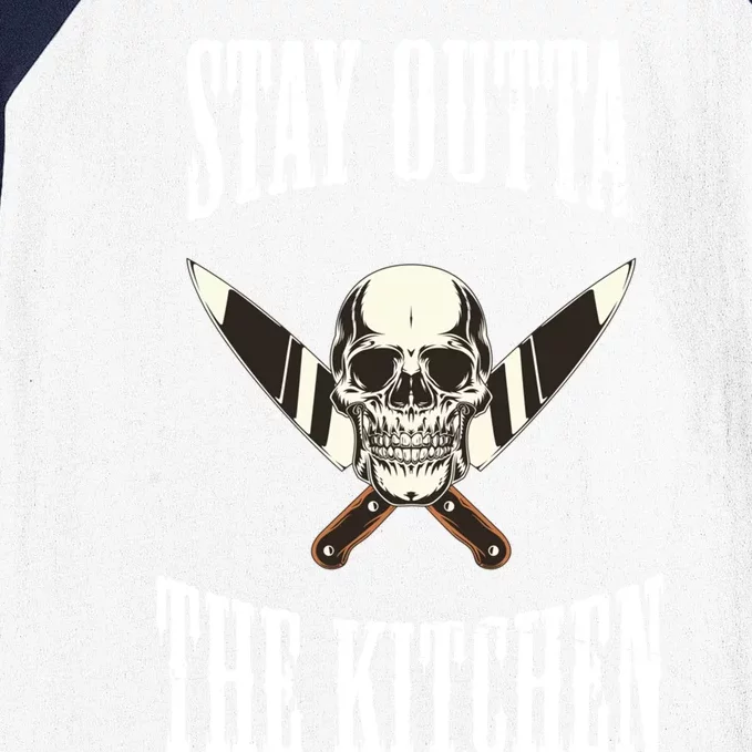 Stay Outta The Kitchen Cook Chef Cooking Skull Design Great Gift Baseball Sleeve Shirt