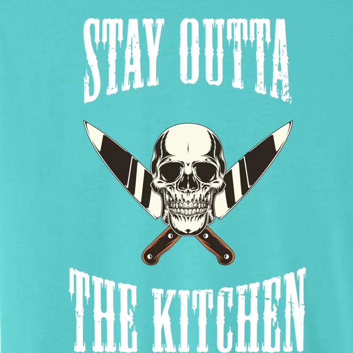 Stay Outta The Kitchen Cook Chef Cooking Skull Design Great Gift ChromaSoft Performance T-Shirt