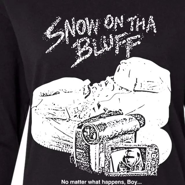 Snow On Tha Bluff No Matter What Happens Womens Cotton Relaxed Long Sleeve T-Shirt