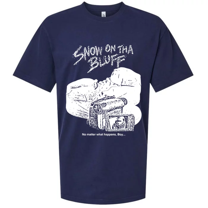 Snow On Tha Bluff No Matter What Happens Sueded Cloud Jersey T-Shirt