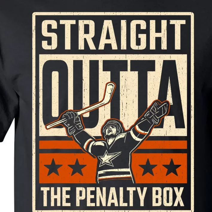 Straight Outta The Penalty Box Funny Hockey Player Fan Lover Tall T-Shirt