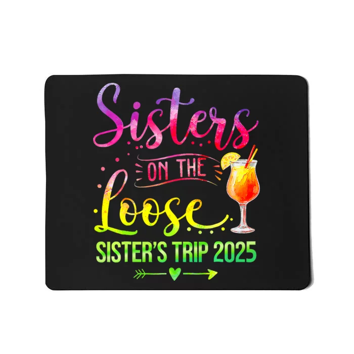 Sisters On The Loose Tie Dye SisterS Weekend Trip 2025 Mousepad