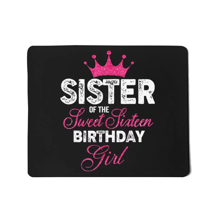 Sister of the Sweet Sixteen Birthday 16th Pink Crown Mousepad