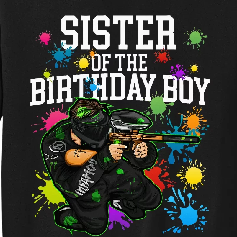 Sister Of The Birthday Boy Paintball Sport Matching Family Tall Sweatshirt