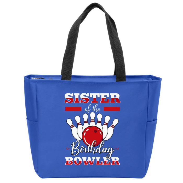 Sister Of The Birthday Bowler Bday Bowling Party Celebration Zip Tote Bag