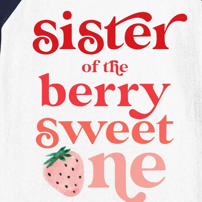 Sister of the Berry Sweet One Strawberry First Birthday 1st Baseball Sleeve Shirt