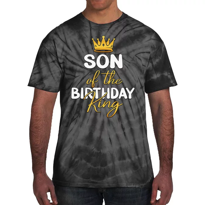 Son Of The Birthday King Bday Party Idea For Dad Tie-Dye T-Shirt