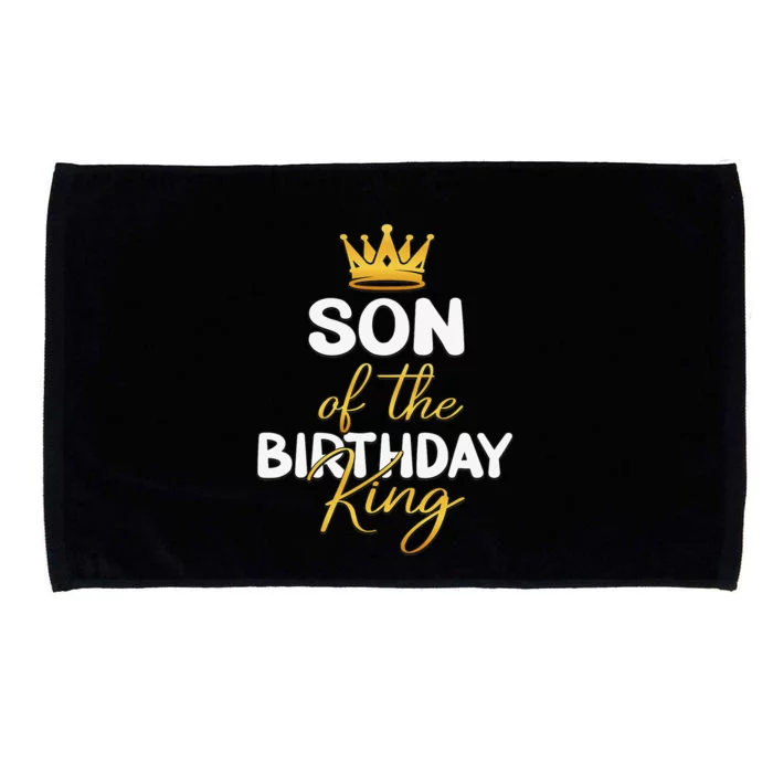 Son Of The Birthday King Bday Party Idea For Dad Microfiber Hand Towel