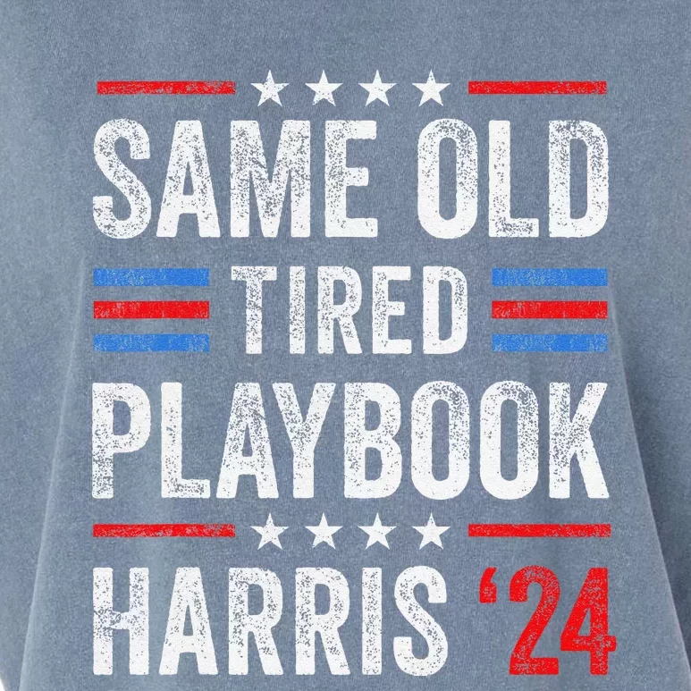 Same Old Tired Playbook Funny Sarcastic Election 2024 Saying Garment-Dyed Women's Muscle Tee