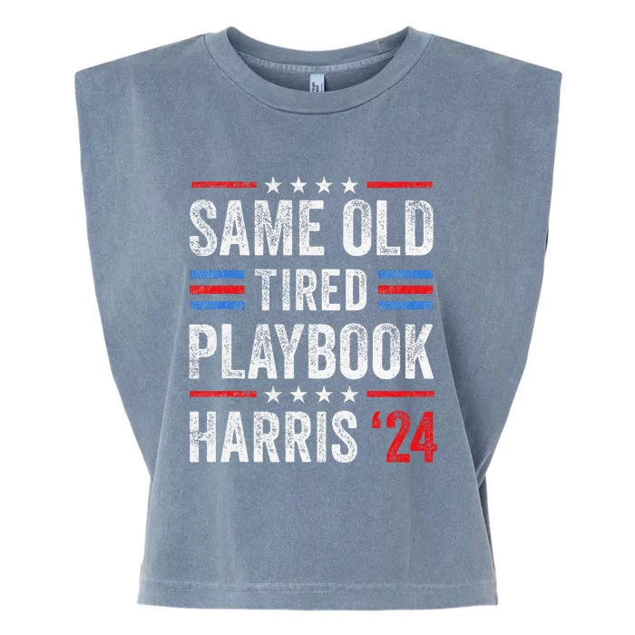 Same Old Tired Playbook Funny Sarcastic Election 2024 Saying Garment-Dyed Women's Muscle Tee