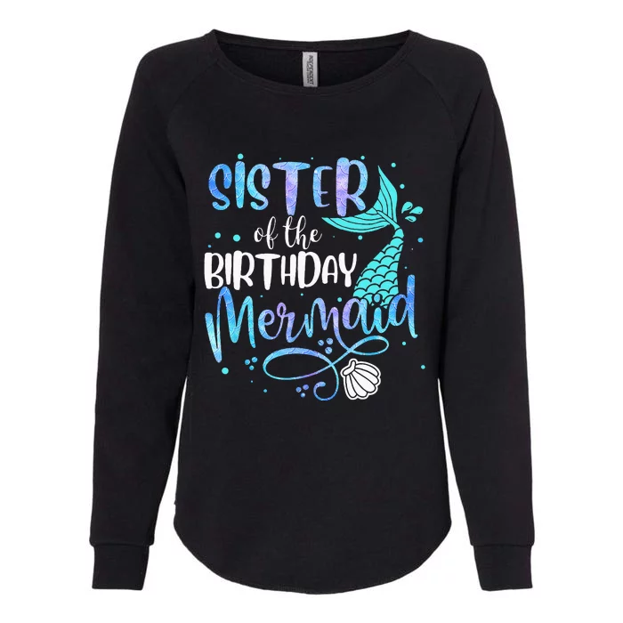 Sister Of The Birthday Mermaid Family Matching Party Squad Womens California Wash Sweatshirt