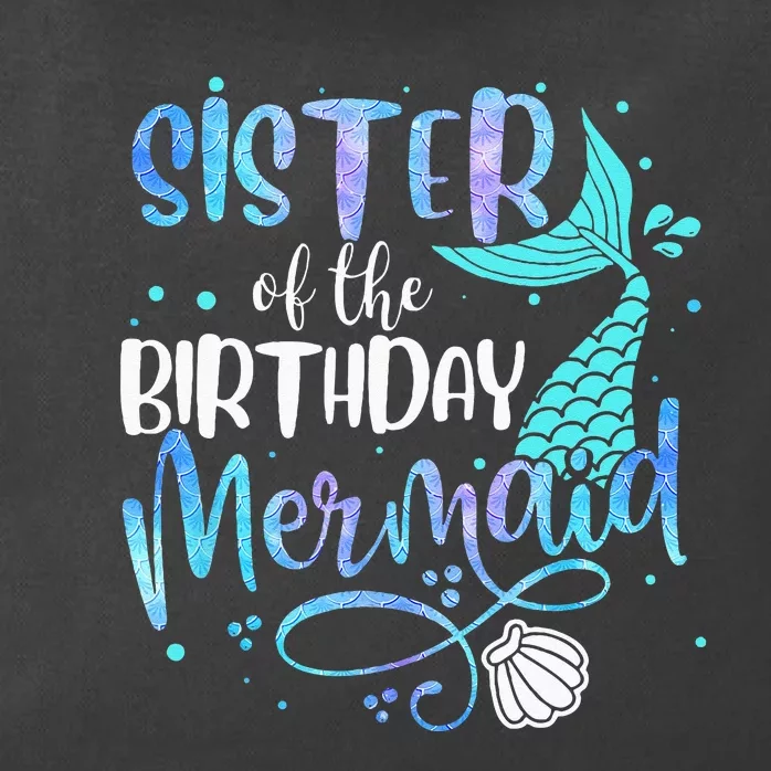 Sister Of The Birthday Mermaid Family Matching Party Squad Zip Tote Bag